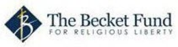 B THE BECKET FUND FOR RELIGIOUS LIBERTY trademark