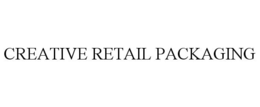 CREATIVE RETAIL PACKAGING trademark