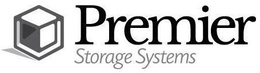 PREMIER STORAGE SYSTEMS trademark
