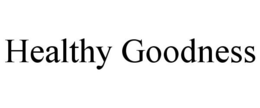 HEALTHY GOODNESS trademark