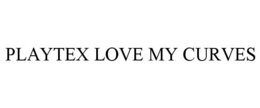 PLAYTEX LOVE MY CURVES trademark