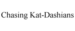 CHASING KAT-DASHIANS trademark