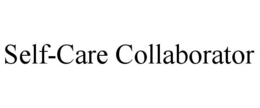 SELF-CARE COLLABORATOR trademark