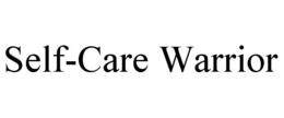 SELF-CARE WARRIOR trademark