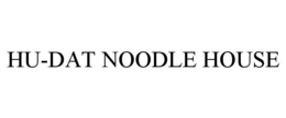 HU-DAT NOODLE HOUSE trademark