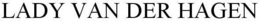 LADY VAN DER HAGEN trademark
