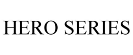 HERO SERIES trademark