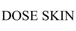 DOSE SKIN trademark