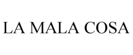 LA MALA COSA trademark