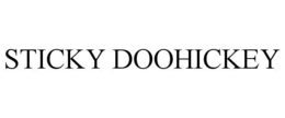 STICKY DOOHICKEY trademark