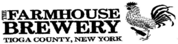 THE FARMHOUSE BREWERY TIOGA COUNTY, NEWYORK trademark