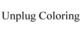 UNPLUG COLORING trademark