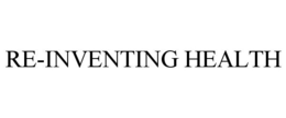 RE-INVENTING HEALTH trademark