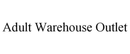 ADULT WAREHOUSE OUTLET trademark