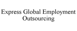EXPRESS GLOBAL EMPLOYMENT OUTSOURCING trademark