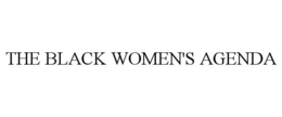 THE BLACK WOMEN'S AGENDA trademark