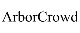 ARBORCROWD trademark
