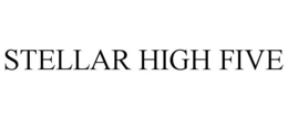 STELLAR HIGH FIVE trademark