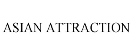 ASIAN ATTRACTION trademark