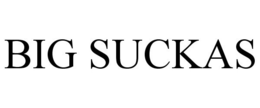 BIG SUCKAS trademark