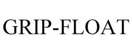 GRIP-FLOAT trademark