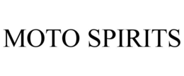 MOTO SPIRITS trademark