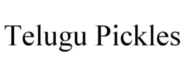 TELUGU PICKLES trademark