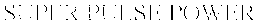 SUPER PULSE POWER trademark