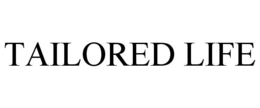 TAILORED LIFE trademark