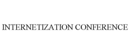 INTERNETIZATION CONFERENCE trademark