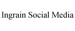 INGRAIN SOCIAL MEDIA trademark