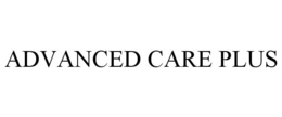 ADVANCED CARE PLUS trademark