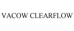 VACOW CLEARFLOW trademark