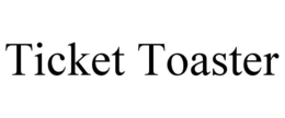 TICKET TOASTER trademark