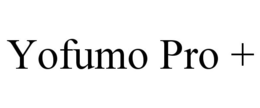 YOFUMO PRO + trademark