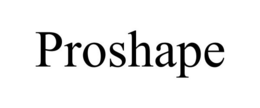 PROSHAPE trademark