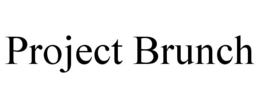 PROJECT BRUNCH trademark
