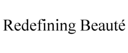 REDEFINING BEAUTÉ trademark