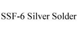 SSF-6 SILVER SOLDER trademark