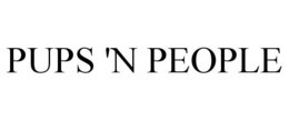 PUPS 'N PEOPLE trademark
