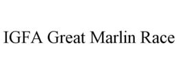 IGFA GREAT MARLIN RACE trademark