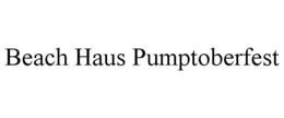BEACH HAUS PUMPTOBERFEST trademark