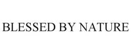 BLESSED BY NATURE trademark