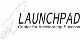 LAUNCHPAD CENTER FOR ACCELERATING SUCCESS trademark