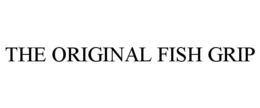 THE ORIGINAL FISH GRIP trademark
