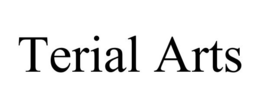 TERIAL ARTS trademark