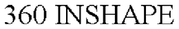 360 INSHAPE trademark