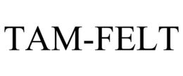 TAM-FELT trademark