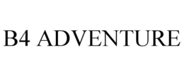B4 ADVENTURE trademark