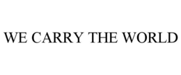 WE CARRY THE WORLD trademark